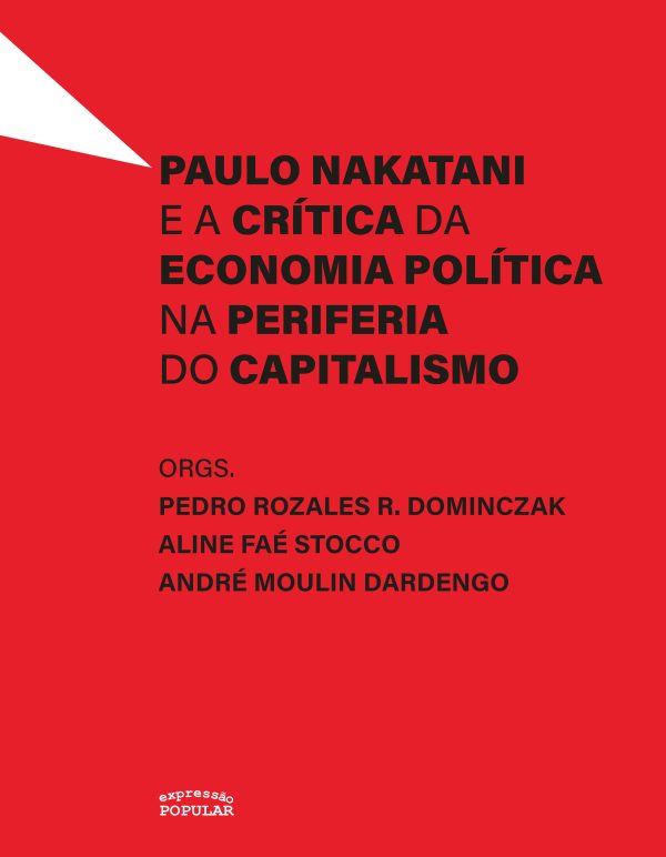 Paulo Nakatani e a crítica da economia política na periferia do capitalismo